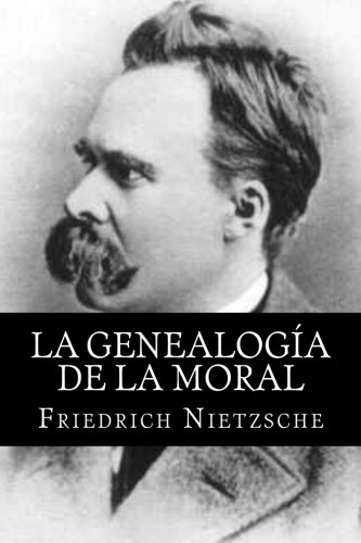 La Genealogia de La Moral (Spanish Edititon)