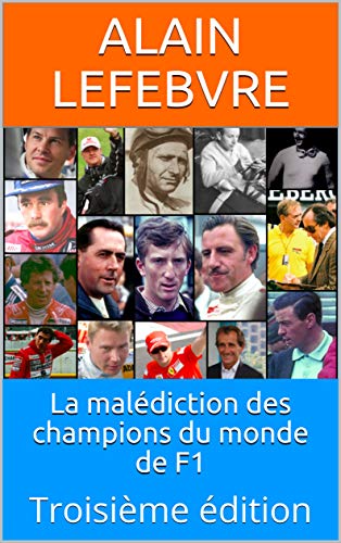 La malédiction des champions du monde de F1: Troisième édition (French Edition)