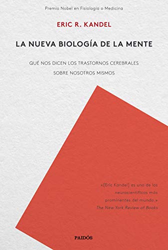 La nueva biología de la mente: Qué nos dicen los trastornos cerebrales sobre nosotros mismos (Contextos)