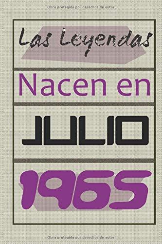 Las leyendas nacen en julio de 1965: Regalo de cumpleaños de 55 años para mujeres y hombres | forrado Cuaderno de Notas, Libreta de Apuntes, Agenda o ... regalo de cumpleaños 6*9 120 páginas