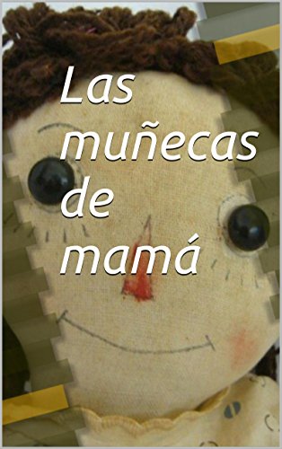 Las muñecas de mamá