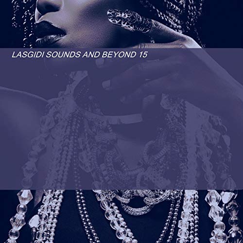 LASGIDI SOUNDS AND BEYOND 15