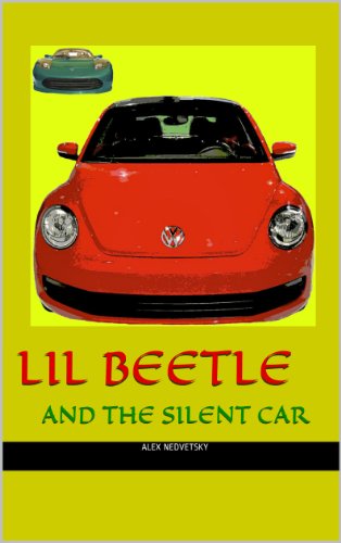 Lil Beetle and the Silent Car (The Adventures of Lil Beetle Book 1) (English Edition)