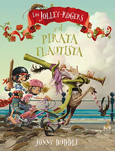 Los Jolley-Rogers y el pirata flautista: 4 (Las aventuras de los Jolley-Rogers)