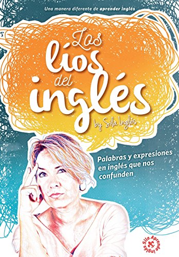 Los líos del inglés: Palabras y expresiones en inglés que nos confunden