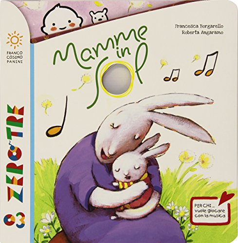 Mamme in sol. Ediz. illustrata. Con CD Audio (Zero tre)