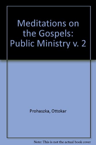 Meditations on the Gospels: Public Ministry v. 2