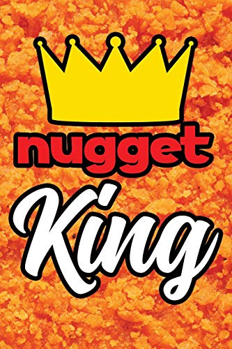 Nugget King: Ruled Notebook / Lined Journal | Funny Gift | Gift For Coworker