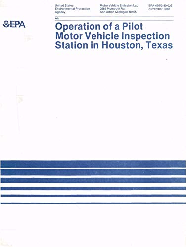 Operation of a Pilot Motor Vehicle Inspection Station in Houston Texas (English Edition)