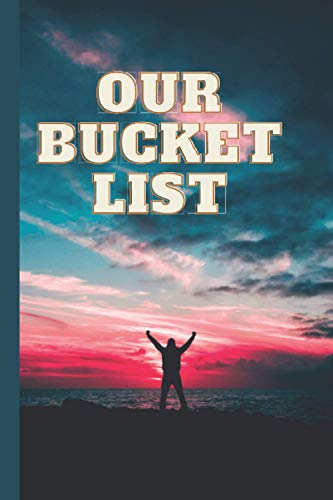 Our Bucket List: A Journal for Couples and Creative Inspirational Journal