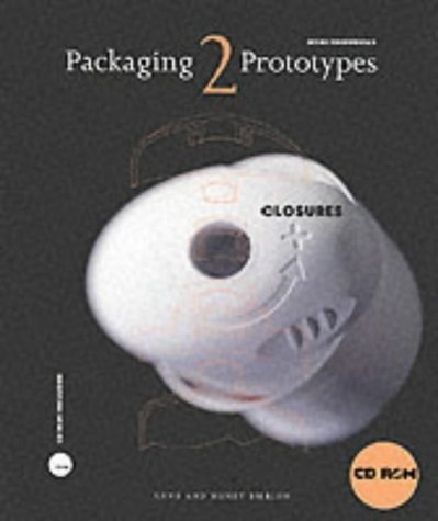 Packaging Prototypes: Closures v. 2 (Design Fundamentals) by Anne Emblem (2000-08-01)