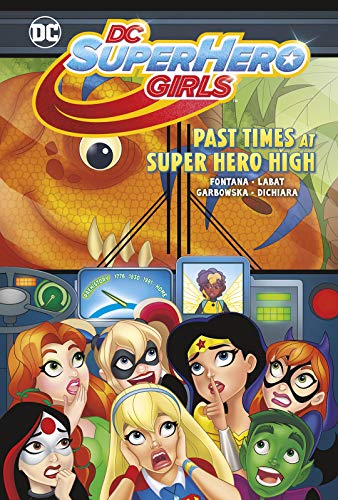 Past Times at Super Hero High (Dc Super Hero Girls)