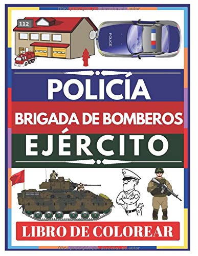 Policía brigada de bomberos Ejército Libro De Colorear: Policías, policías, agentes del FBI, detectives, autos de policía, policías estadounidenses, ... militares, bomberos - Actividades Para Niños