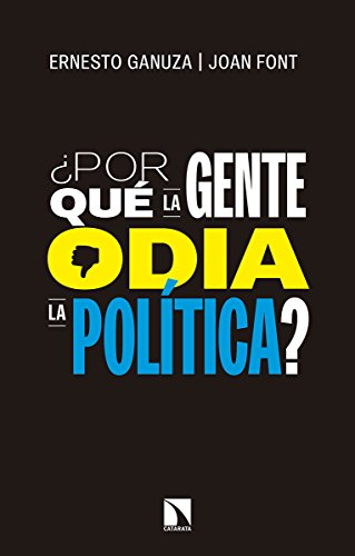 Por qué la gente odia la política: Cómo nos gustaría que se tomaran las decisiones políticas (Mayor)