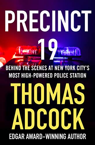 Precinct 19: Behind the Scenes at New York City's Most High-Powered Police Station (English Edition)