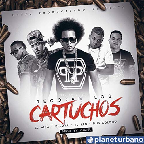 Recojan Los Cartuchos (with Musicologo The Libro, Bulova & El Ken)