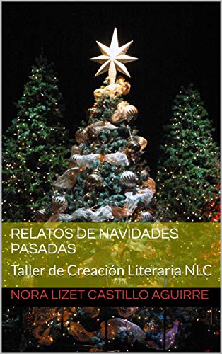 Relatos de Navidades Pasadas: Taller de Creación Literaria NLC