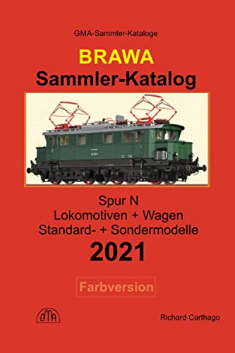 Sammler-Katalog Brawa N 2021 Farbversion: Spur N, Lokomotiven + Wagen, Standard- + Sondermodelle