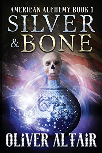 Silver & Bone (American Alchemy)