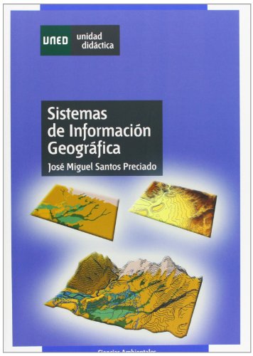 Sistemas de Información Geográfica (UNIDAD DIDÁCTICA)