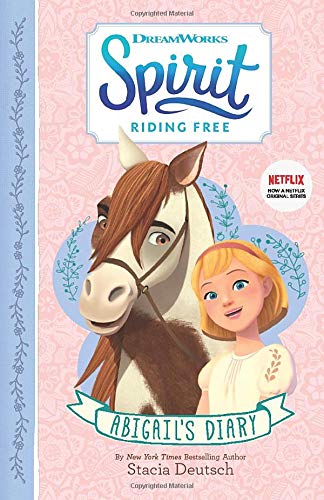 Spirit Riding Free – Abigail's Diary