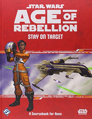Star Wars Age of Rebellion Roleplaying Game: Stay on Target