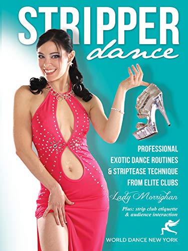 Stripper Dance - Professional Exotic Dance Routines & Striptease Technique from Elite Clubs [DVD] [Region 0] [US Import] [NTSC] [Reino Unido]