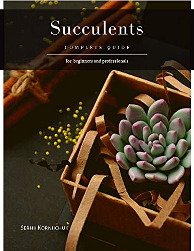 Succulents: Complete Guide (English Edition)