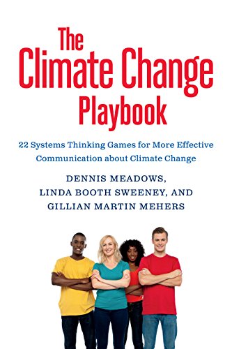 The Climate Change Playbook: 22 Systems Thinking Games for More Effective Communication about Climate Change (English Edition)