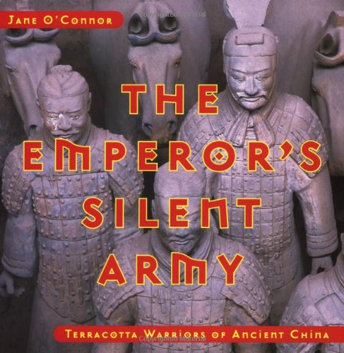 The Emperor's Silent Army: Terracotta Warriors of Ancient China