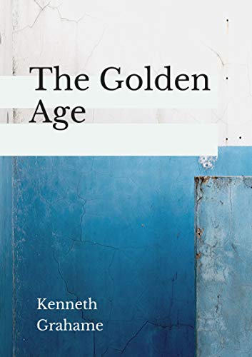 The Golden Age (Illustrated) (English Edition)