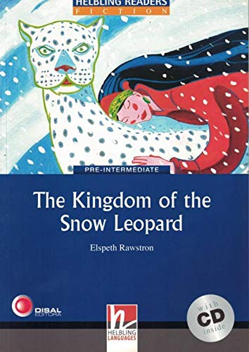 The Kingdom of The Snow Leopard. Livello 4 (A2-B1). Con CD Audio