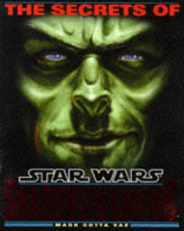 The Secrets of Star Wars: Shadows of the Empire by Mark Cotta Vaz (1996-08-05)