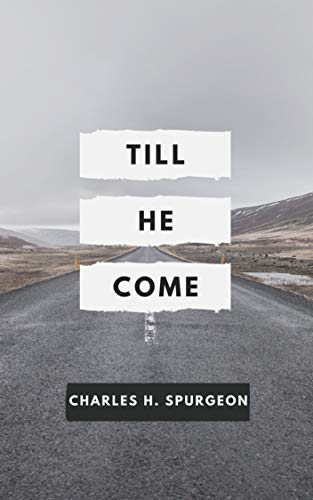 TILL HE COME (English Edition)