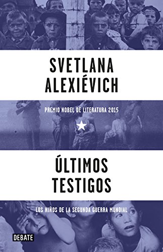 Últimos testigos: Los niños de la Segunda Guerra Mundial