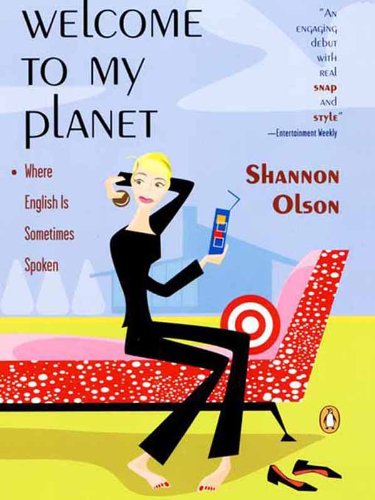 Welcome to My Planet: Where English Is Sometimes Spoken (English Edition)