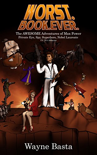 Worst. Book. Ever.: The Awesome Adventures of Max Power (English Edition)