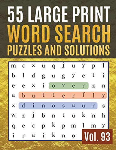 55 Large Print Word Search Puzzles and Solutions: Activity Book for Adults and kids | Hours of brain-boosting entertainment for adults and kids ( Find ... Adults & Seniors Vol. 93 ) [Idioma Inglés]