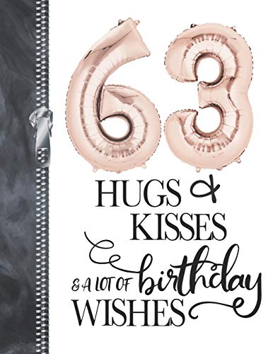 63 Hugs & Kisses & A Lot Of Birthday Wishes: A4 Large Happy Birthday Writing Journal Book For Woman