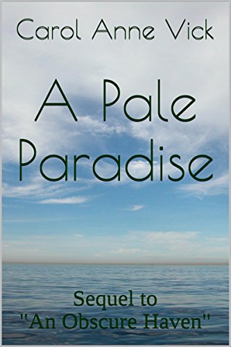 A Pale Paradise: Sequel to An Obscure Haven (The New England Romance Series) (English Edition)