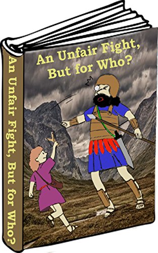 An Unfair Fight, but for Who?: The Story of David and Goliath (The Max Reid Bible Adventures Collection Book 8) (English Edition)