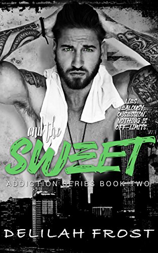 And the Sweet (Addiction #2) (Addiction Series) (English Edition)