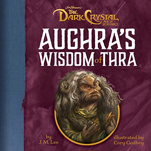Aughra's Wisdom Of Thra: Jim Henson’s The Dark Crystal: Age of Resistance