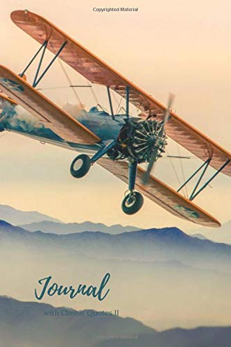 Biplane Journal with Classic Quotes II: Number 2 in the Great Classic Quotes Series | Lined Journal | Notebook | Diary | Matte Cover | 6" x 9" | 200 ... the book. (Classic Quotes with Biplane)