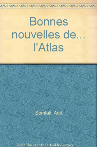 Bonnes nouvelles de... l'Atlas