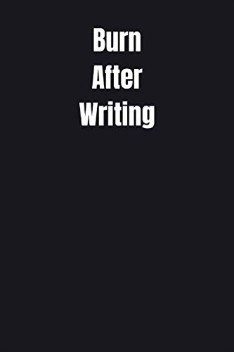 Burn After Writing: Write it release it, burn after writing question book,destroy & Wreck this journal,Thought Provoking Questions For Self-Discovery ... let anyone see the content of this book