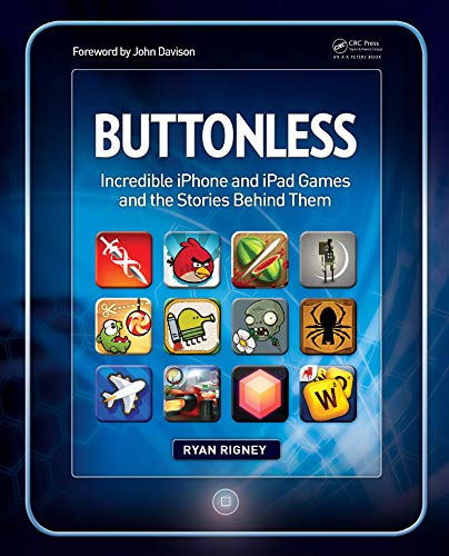 Buttonless: Incredible iPhone and iPad Games and the Stories Behind Them (English Edition)