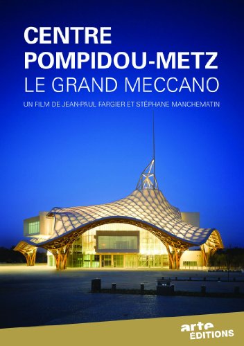 Centre Pompidou-Metz : le grand Meccano [Francia] [DVD]