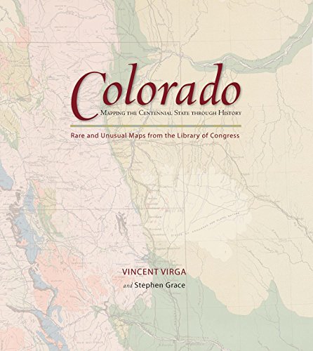 Colorado: Mapping the Centennial State through History: Rare and Unusual Maps from the Library of Congress (Mapping the States through History) (English Edition)
