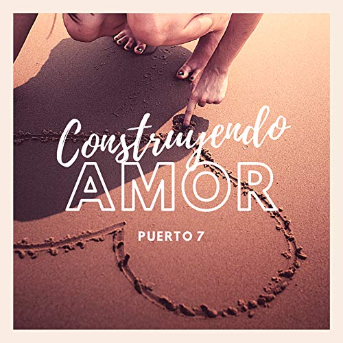 Construyendo Amor [Explicit]